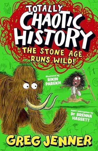 Totally Chaotic History: The Stone Age Runs Wild!