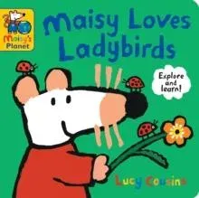 Maisy Loves Ladybirds: A Maisy's Planet Book : With key facts and ideas for ladybird crafts and activities, the perfect gift for outdoor explorers age 1-4