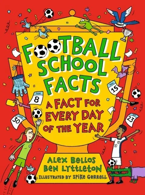 Football School Facts: A Fact for Every Day of the Year