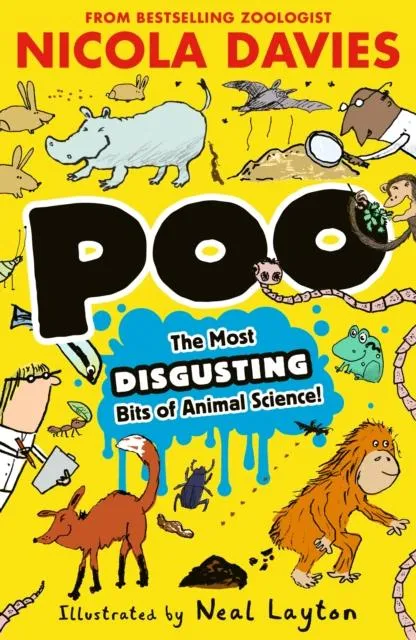 Poo: The Most Disgusting Bits of Animal Science! : Funny, fact-filled guide to poo, parasites and more, for curious kids age 7+