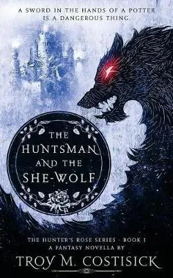 The Huntsman and the She-Wolf
