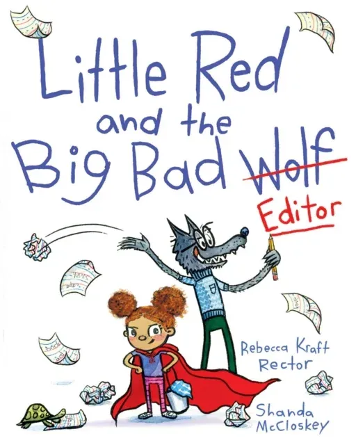 Little Red and the Big Bad Editor