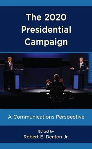 2020 Presidential Campaign : A Communications Perspective