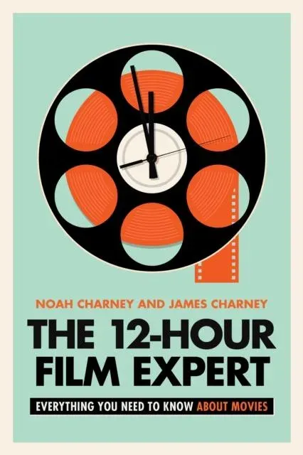 12-Hour Film Expert : Everything You Need to Know about Movies