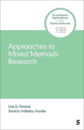 Approaches to Mixed Methods Research