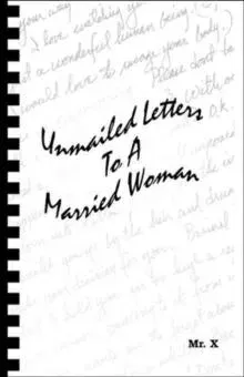Unmailed Letters to a Married Woman