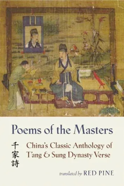 Poems of the Masters : China's Classic Anthology of T'ang and Sung Dynasty Verse
