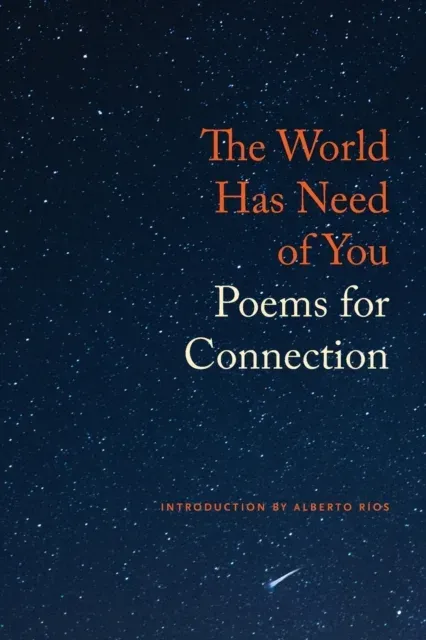 The World Has Need of You : Poems for Connection