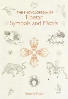 Encyclopedia of Tibetan Symbols and Motifs