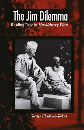 Jim Dilemma: Reading Race in Huckleberry Finn