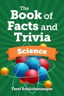 The Book of Facts and Trivia : Science