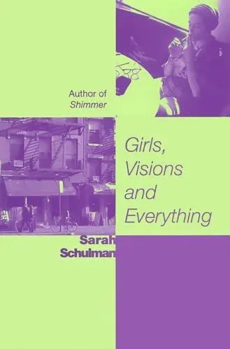 Girls, Visions, and Everything