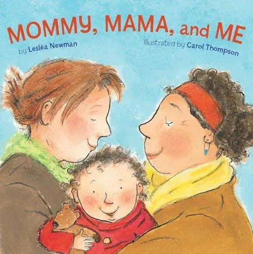Mommy, Mama, and Me