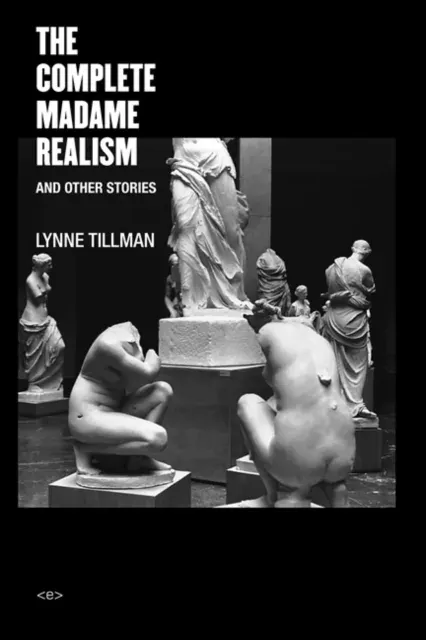 Complete Madame Realism and Other Stories