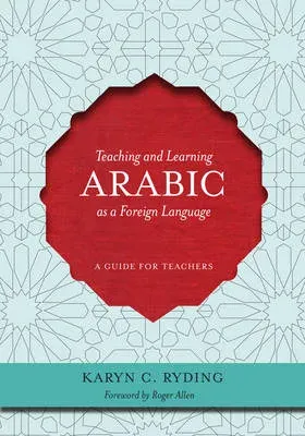 Teaching and Learning Arabic as a Foreign Language : A Guide for Teachers