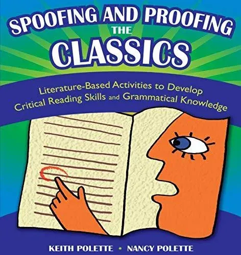 Spoofing and Proofing the Classics: Literature-Based Activities to Develop Critical Reading Skills and Grammatical Knowledge