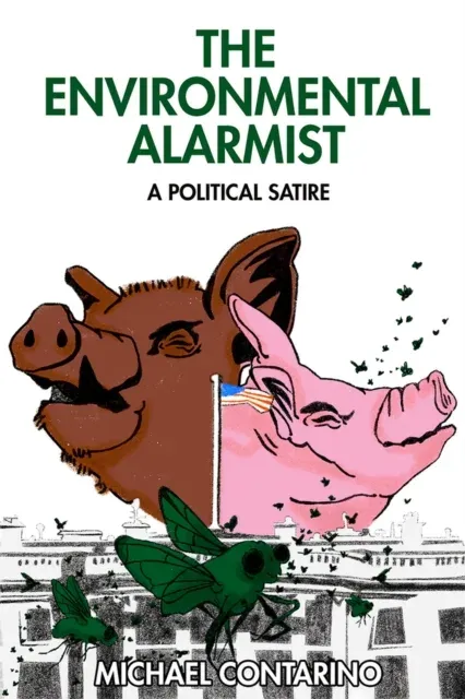 Environmental Alarmist : A Political Satire