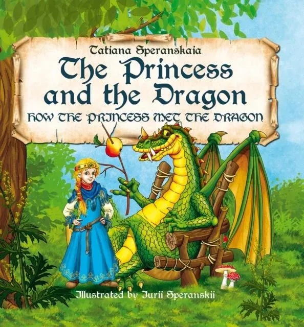 Princess and the Dragon : How the Princess Met the Dragon