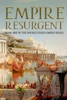 Empire Resurgent : Belisarius and the Reconquest of the West