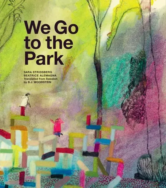 We Go to the Park : A Picture Book