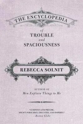 The Encyclopedia of Trouble and Spaciousness