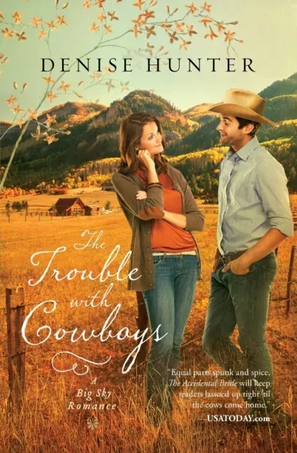 The Trouble with Cowboys: A Clean and Wholesome Romance with a Cowboy Hero