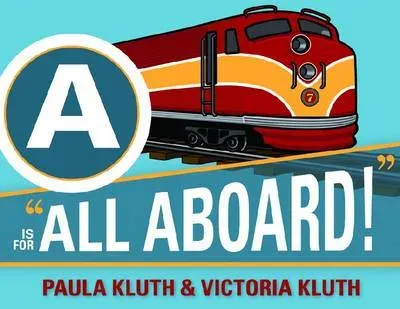 A Is for All Aboard!
