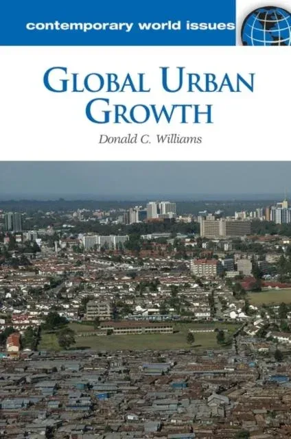 Global Urban Growth: A Reference Handbook