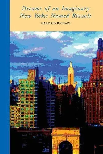 Dreams of an Imaginary New Yorker Named Rizzoli