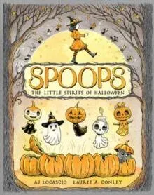 Spoops: The Little Spirits of Halloween