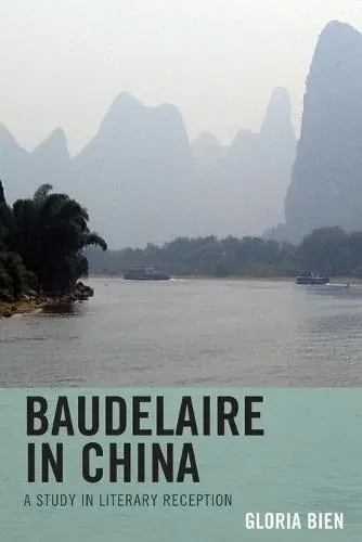 Baudelaire in China : A Study in Literary Reception