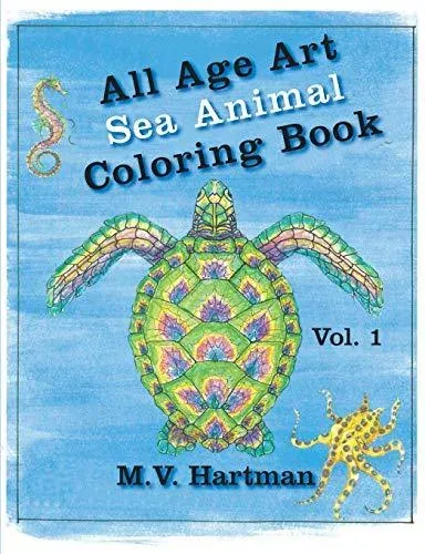 All Age Art -- Sea Animal Coloring Book: Volume 1