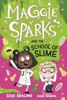 Maggie Sparks and the School of Slime