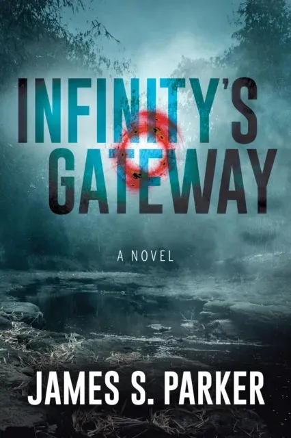 Infinity's Gateway : A Novel