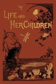 Life and Her Children (Yesterday's Classics)