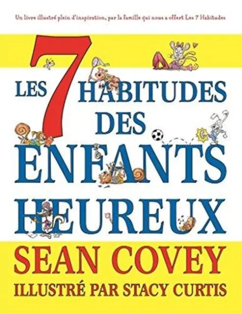 Les 7 Habitudes des Enfants Heureux