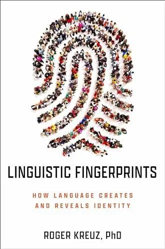 Linguistic Fingerprints : How Language Creates and Reveals Identity
