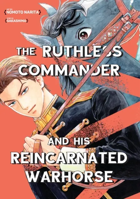 The Ruthless Commander and his Reincarnated Warhorse