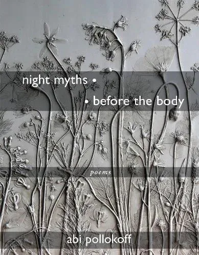 night myths • • before the body : Poems