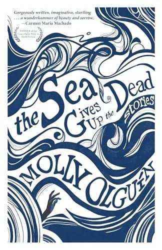 The Sea Gives Up the Dead : Stories