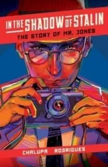In the Shadow of Stalin: The Story of Mr. Jones