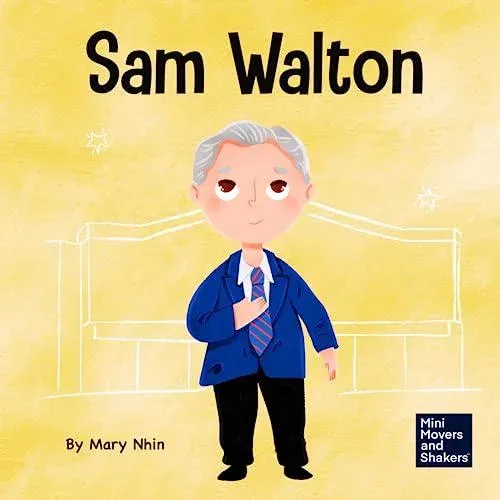 Sam Walton: A Kid's Book About Daring to Be Different