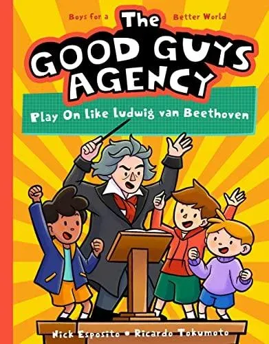 Good Guys Agency: Play On Like Ludwig van Beethoven