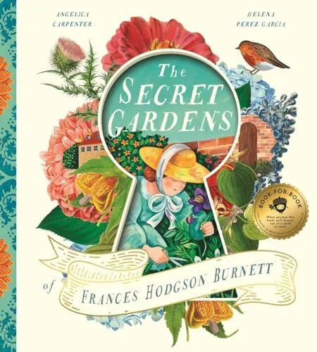 Secret Gardens of Frances Hodgson Burnett