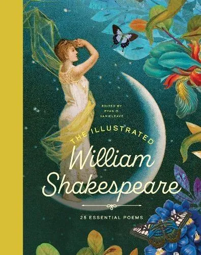 Illustrated William Shakespeare: 25 Essential Poems