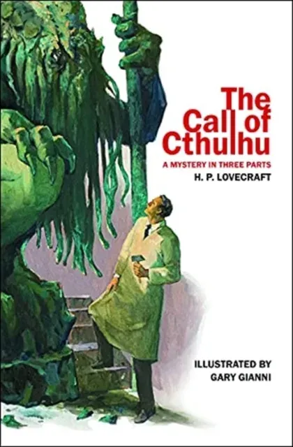 The Call of Cthulhu : A Mystery in Three Parts
