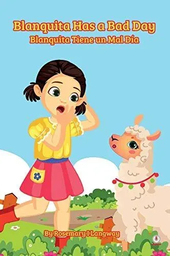 Blanquita Has a Bad Day: Blanquita Tiene un Mal Día