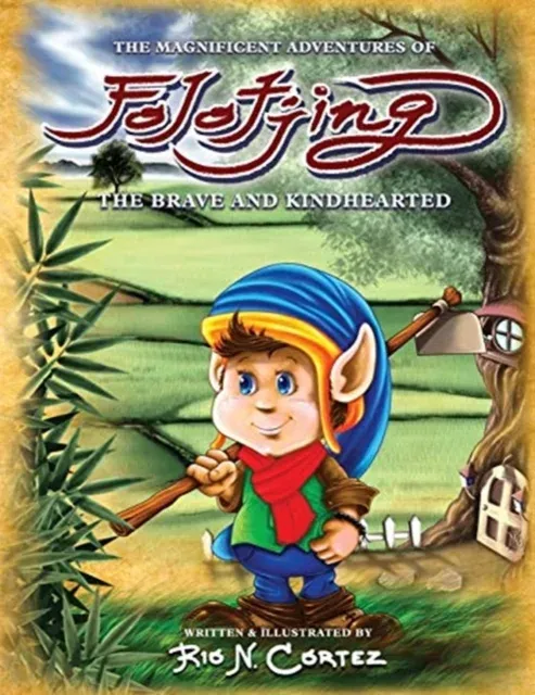 Magnificent Adventures of Folotjing - The Brave and Kindhearted