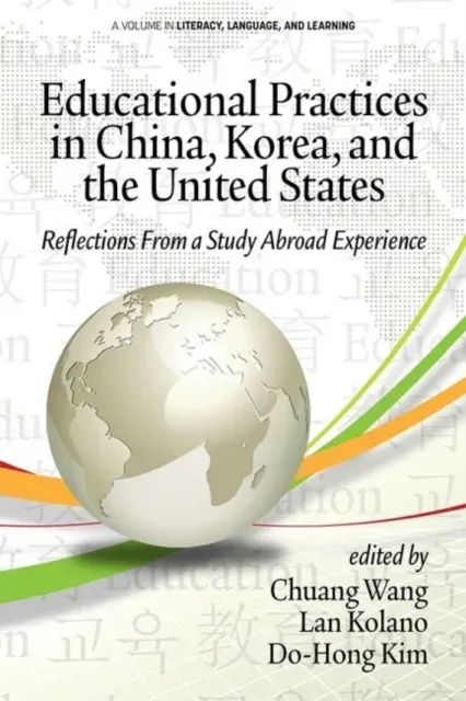 Educational Practices in China, Korea, and the United States: Reflections from a Study Abroad Experience (hc)