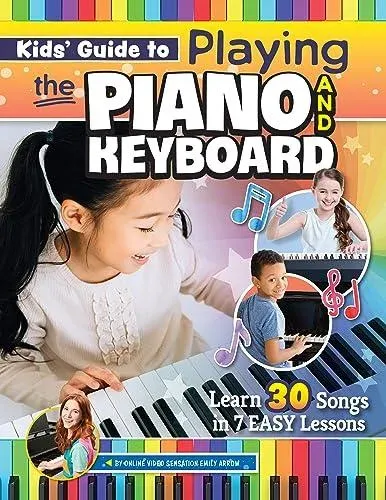 Kids' Guide to Playing the Piano and Keyboard